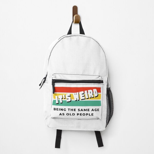 Item preview, It's Weird Being The Same Age As Old People designed and sold by LiveAndGlow.