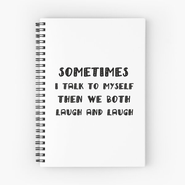 Item preview, Sometimes I Talk To Myself Then We Both Laugh and laugh designed and sold by Simo200.
