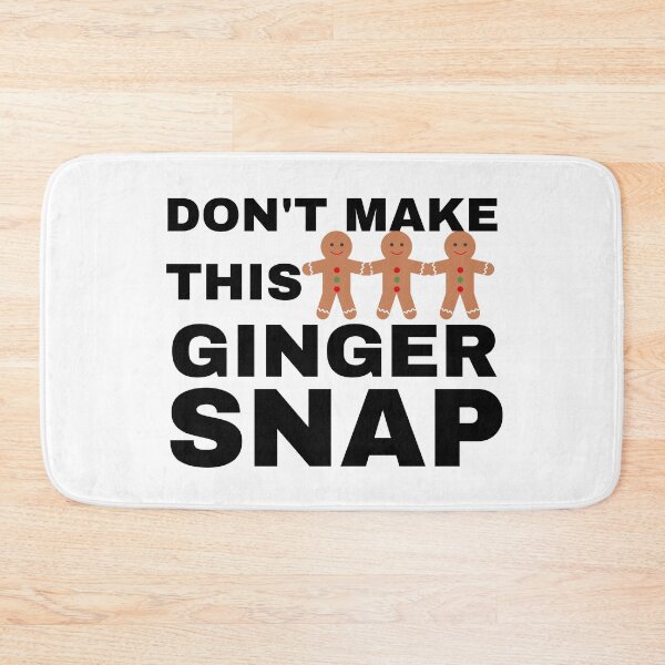 Item preview, Don't Make This Ginger Snap designed and sold by WordArtDesign.