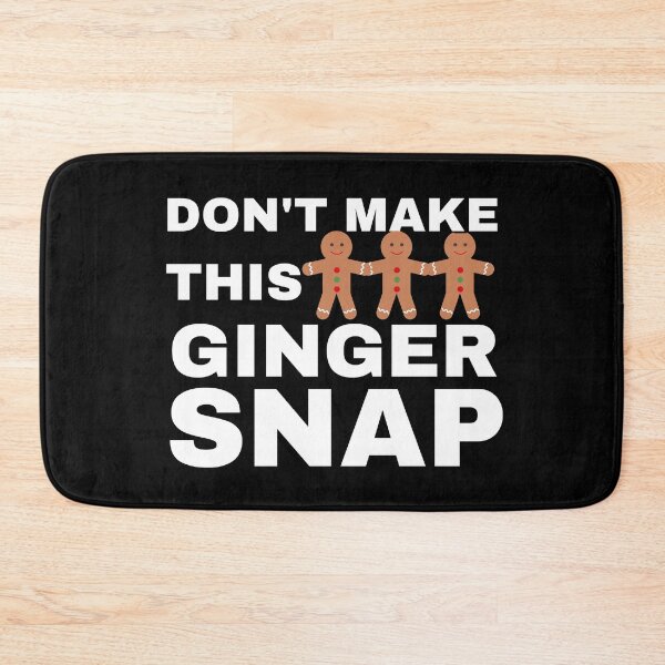 Item preview, Don't Make This Ginger Snap designed and sold by WordArtDesign.