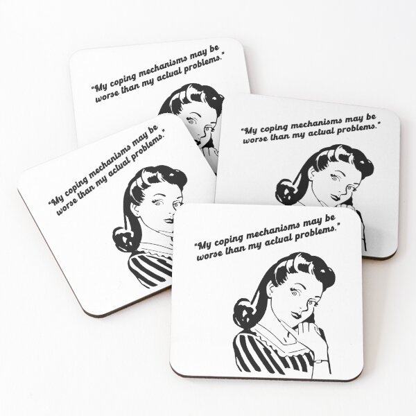 Item preview, my coping mechanisms may be worse than my actual problems designed and sold by k3rstman1.