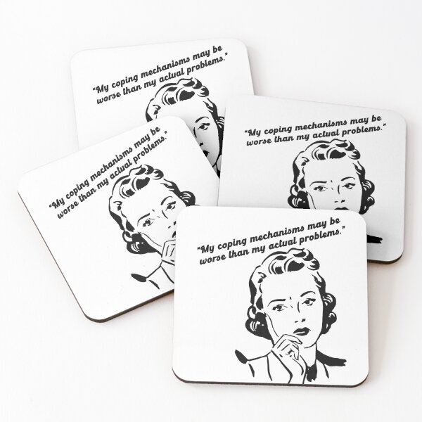 Item preview, My coping mechanisms may be worse than my actual problems designed and sold by k3rstman1.