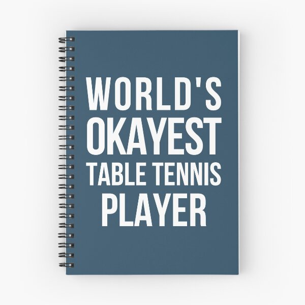 Item preview, Worlds Okayest Table Tennis Player designed and sold by CeciLop.