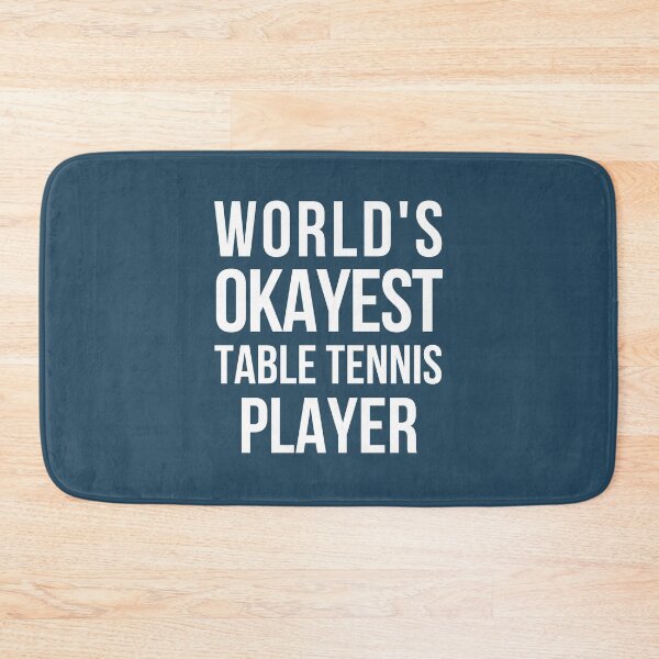 Item preview, Worlds Okayest Table Tennis Player designed and sold by CeciLop.