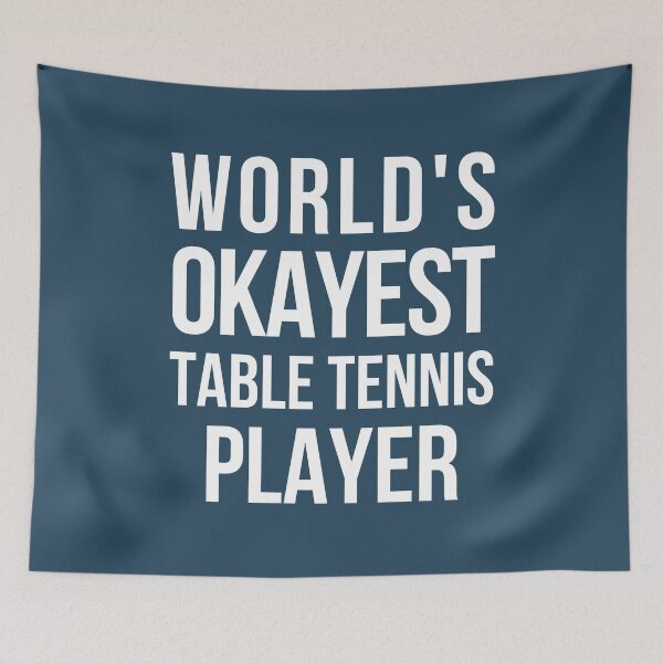 Item preview, Worlds Okayest Table Tennis Player designed and sold by CeciLop.
