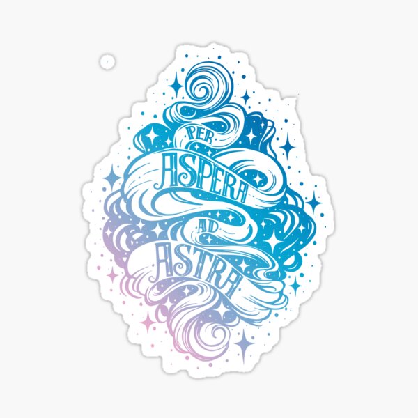 Per Aspera Ad Astra Sticker
