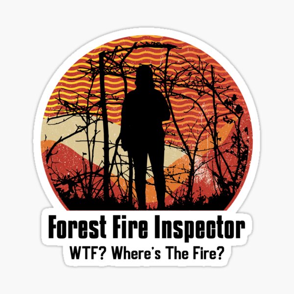 forest-fire-inspector-sticker-for-sale-by-roustabout19-redbubble