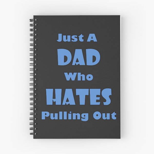 Item preview, Just A Dad Who Hates Pulling Out designed and sold by amanish2.