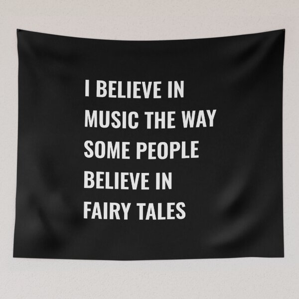 Item preview, I Believe In Music The Way Some People Believe In Fairy Tales Cute Attractive Musical Quote designed and sold by Funwithmusic.