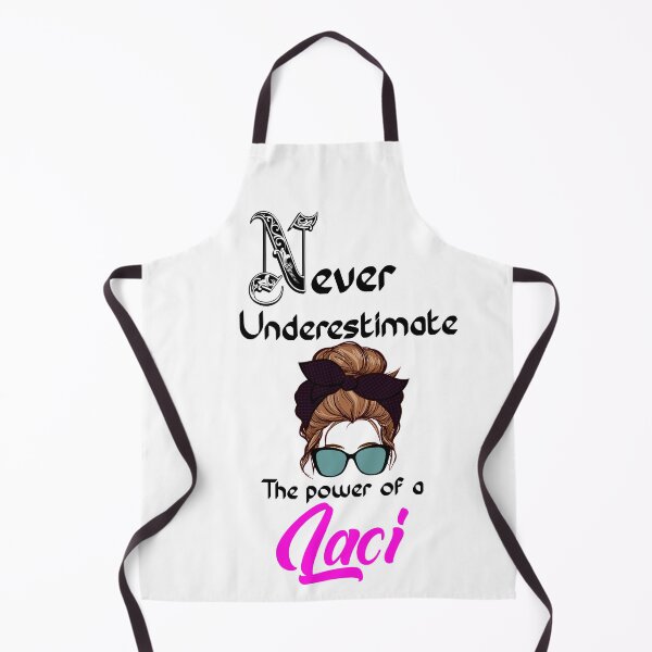 Item preview, Never underestimate the power of a Laci designed and sold by Designs Of all kinds.