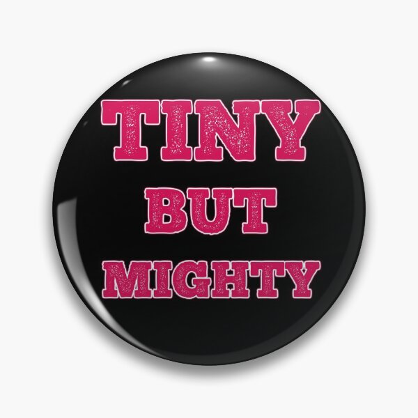Item preview, Tiny But Mighty Funny Saying Short Girl Sarcastic Humor designed and sold by Crazy Trendy Designs.