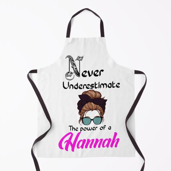 Item preview, Never underestimate the power of a Hannah designed and sold by Designs Of all kinds.