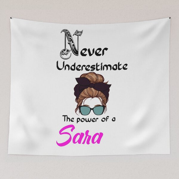 Item preview, Never underestimate the power of a Sara designed and sold by Designs Of all kinds.