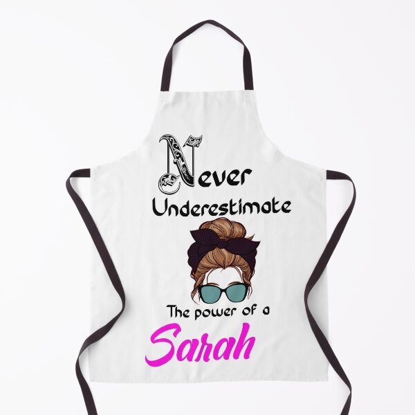 Item preview, Never underestimate the power of a Sarah designed and sold by Designs Of all kinds.