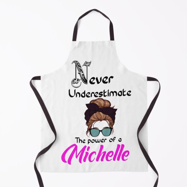 Item preview, Never underestimate the power of a Michelle designed and sold by Designs Of all kinds.