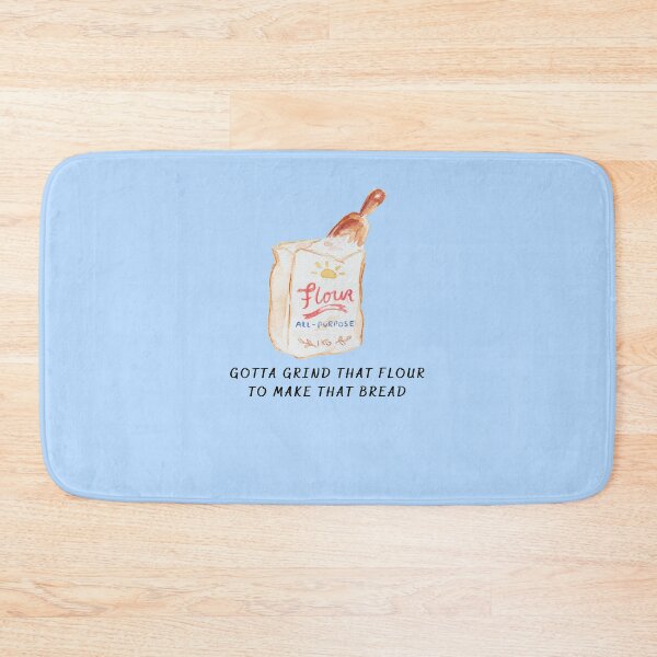 Item preview, Gotta grind that flour to make that bread designed and sold by lovebread.