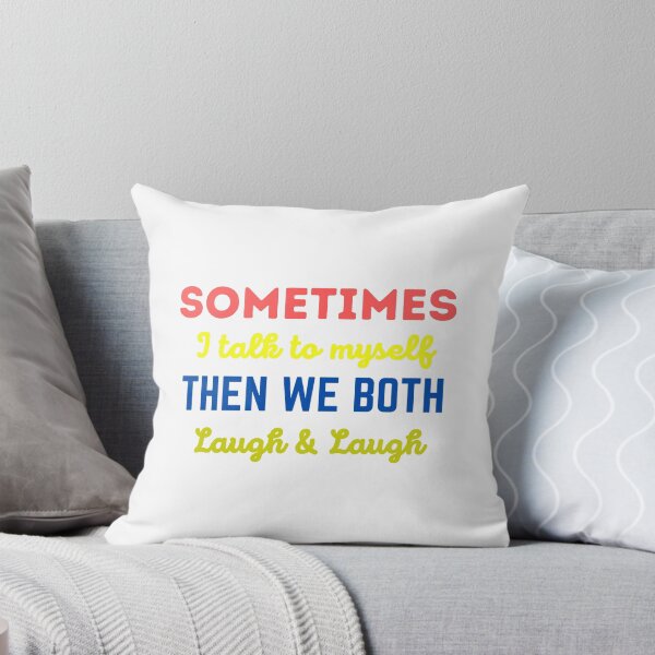 Item preview, Sometimes I talk to myself then we both laugh & laugh designed and sold by ufin.