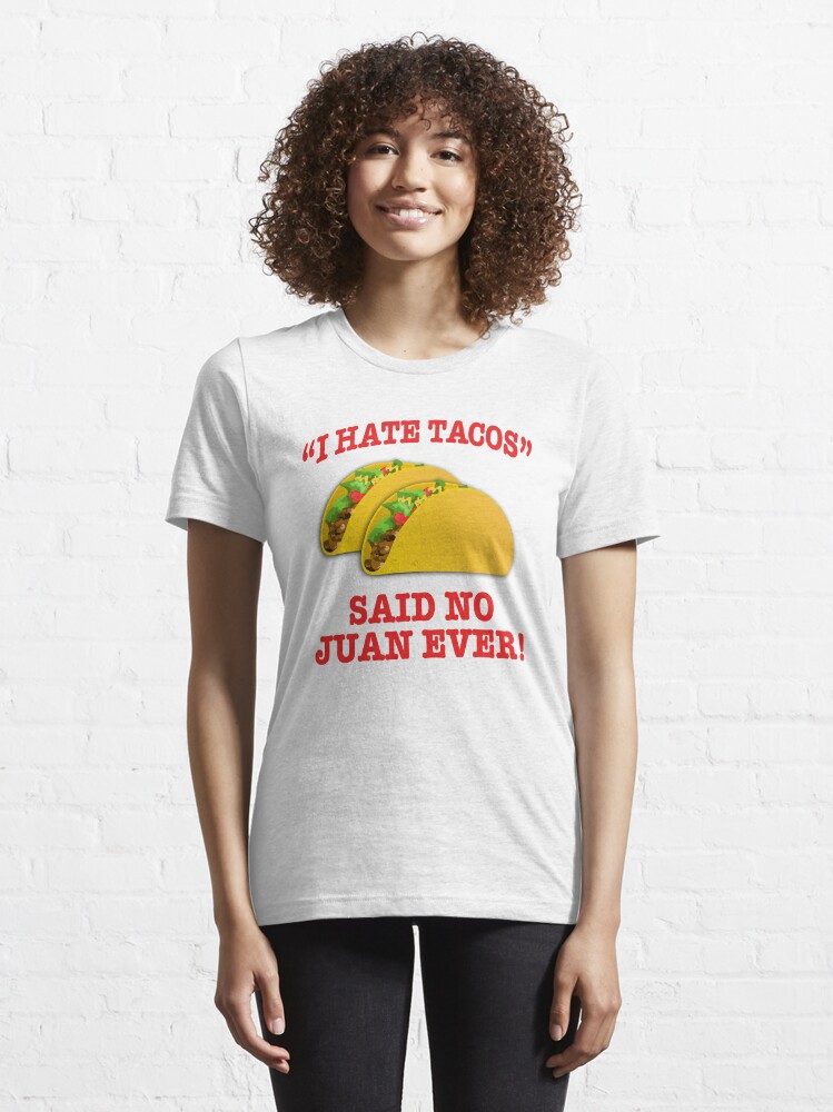 Alternate view of I Hate Tacos Essential T-Shirt