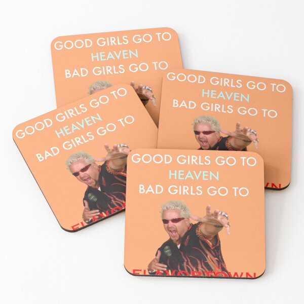 Item preview, Good Girls Go To Heaven Bad Girls Go To Flavortown designed and sold by elhaggerty28.