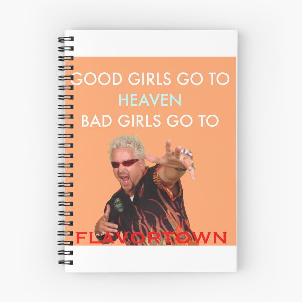 Item preview, Good Girls Go To Heaven Bad Girls Go To Flavortown designed and sold by elhaggerty28.