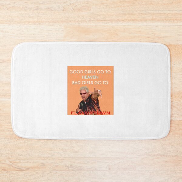 Item preview, Good Girls Go To Heaven Bad Girls Go To Flavortown designed and sold by elhaggerty28.