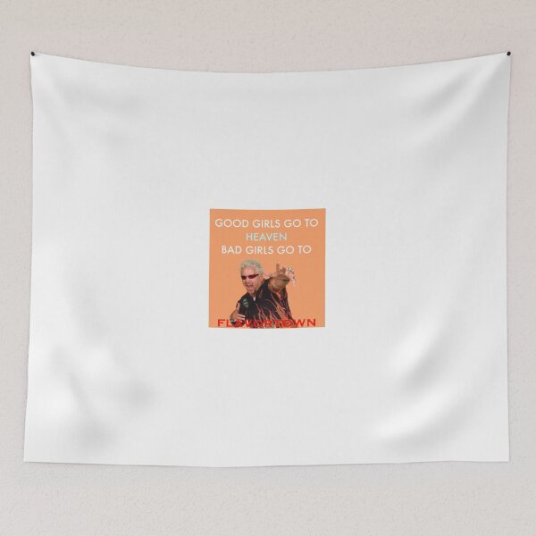 Item preview, Good Girls Go To Heaven Bad Girls Go To Flavortown designed and sold by elhaggerty28.