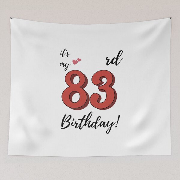Item preview, It's My 83rd Birthday quote designed and sold by WayneTower.