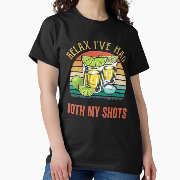 Artikel-Vorschau von Entspannen Sie sich, ich habe beide meine Schüsse gehabt Lustiges Trinken Retro Vintage, designt und verkauft von KAYLAELSIE.