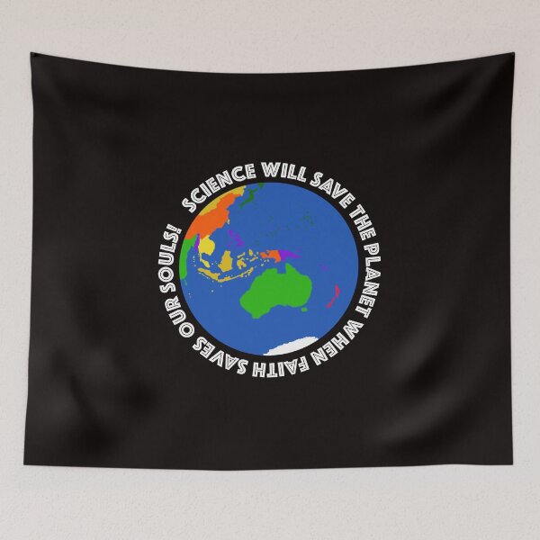 Item preview, Science will save the planet when faith saves our souls! designed and sold by LunaticPainter.