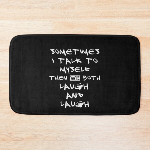 Item preview, Sometimes I Talk To Myself Then We Both Laugh And Laugh designed and sold by SharpThreadZ.