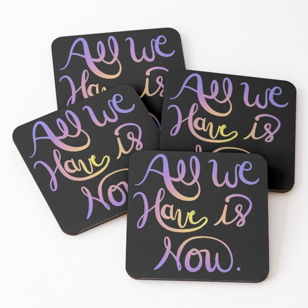 Item preview, All We Have Is Now designed and sold by avacado-designs.