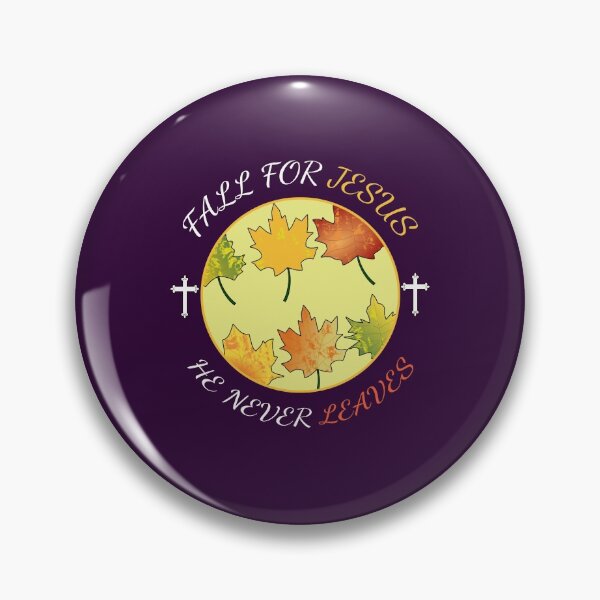 Item preview, Fall For Jesus He Never Leaves Christianity Autumn designed and sold by SharpThreadZ.