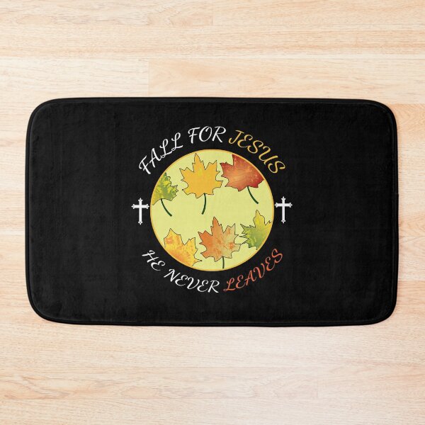 Item preview, Fall For Jesus He Never Leaves Christianity Autumn designed and sold by SharpThreadZ.