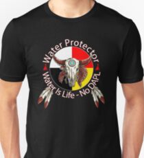 Water Protector Water Is Life - No DAPL Unisex T-Shirt