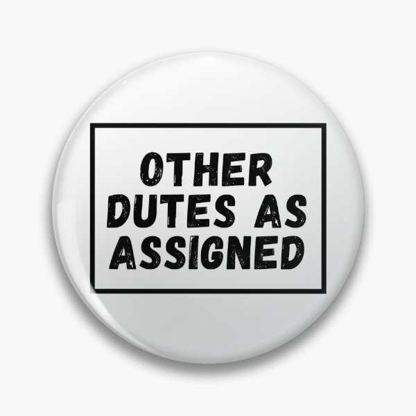 Item preview, Other Duties As Assigned  designed and sold by HigherEdGuru.