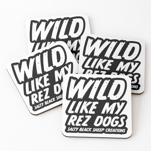 Item preview, Wild like my Rez Dogs designed and sold by SaltyBSC.