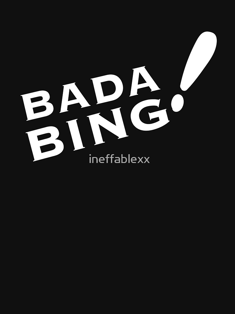 Discover BADA BING! - The Sopranos  | Classic T-Shirt