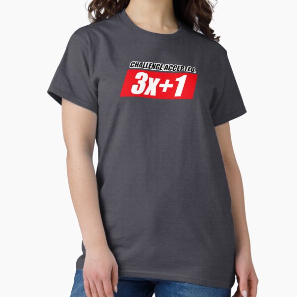 Item preview, 3x+1 Challenge Accepted designed and sold by DaltonSays.