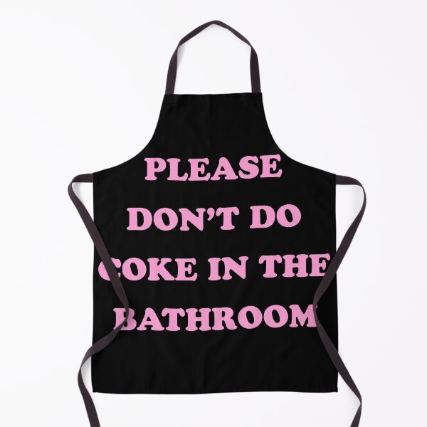 Item preview, please don't do coke in the bathroom designed and sold by Natasha Fox.
