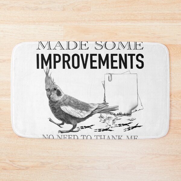 Item preview, Made Some Improvements - Creative Cockatiel - Funny Cockatiel Humour designed and sold by Syddall Susan.