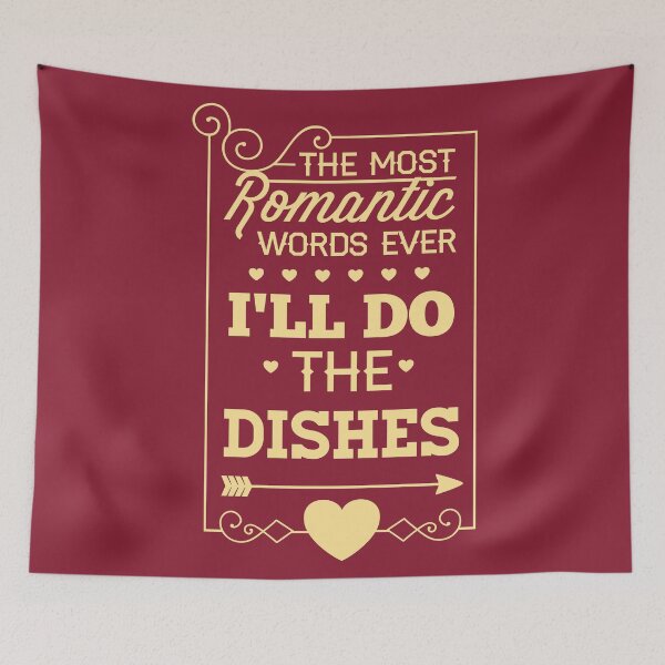 Item preview, The Most Romantic Words Ever I'll Do The Dishes designed and sold by Studio  Six.