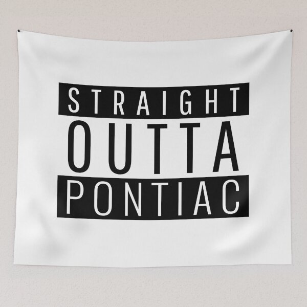 Item preview, Straight Outta Pontiac Michigan  designed and sold by Teelogic.