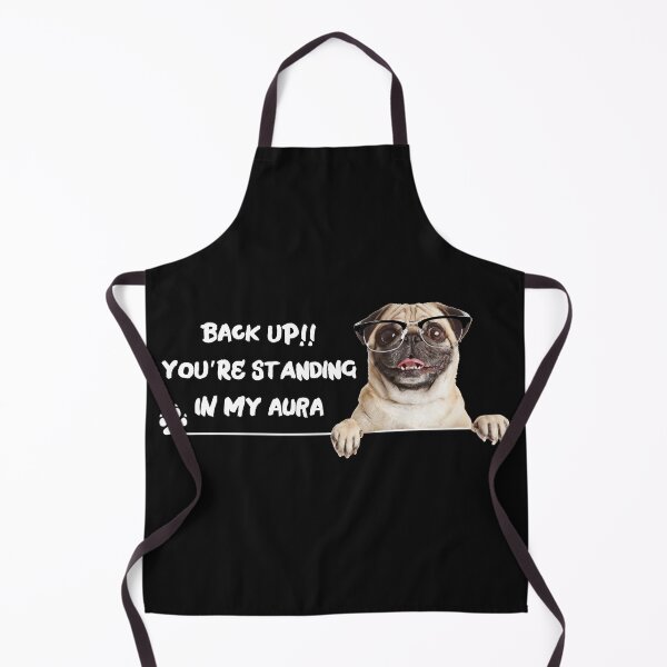 Item preview, Funny Pug Dog with sunglasses Back up You're standing in my aura designed and sold by Click-Like.