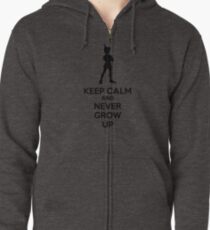 Keep Calm And Never Grow Up Zipped Hoodie