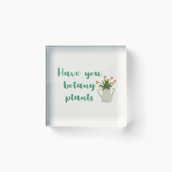 Item preview, Have You Botany Plants designed and sold by HappyBright.