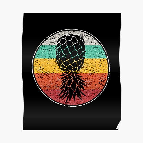 Swingers Pineapple For Swinger Men Women Poster By Apesarreunited   Poster,504x498,f8f8f8 Pad,600x600,f8f8f8 