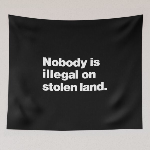 Item preview, Nobody is illegal on stolen land  designed and sold by MardiBoy.