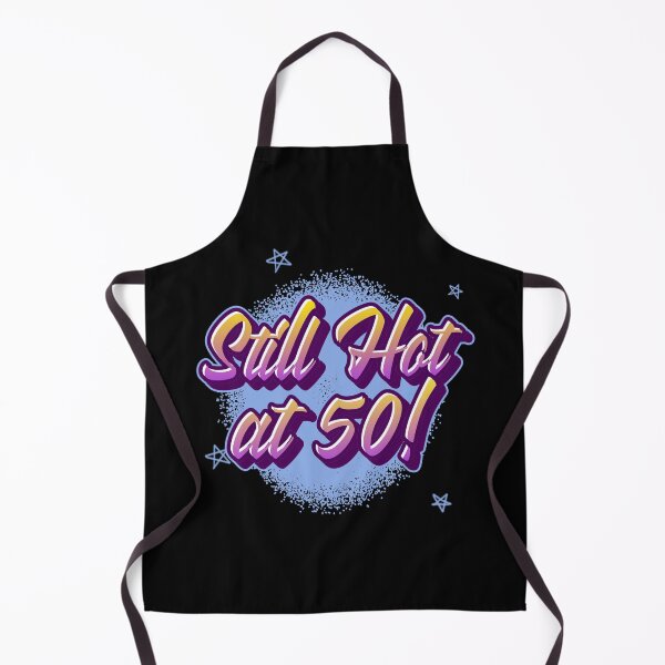 Item preview, Still Hot at 50 designed and sold by Murbee.