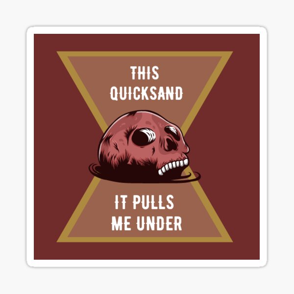 Quicksand Sticker