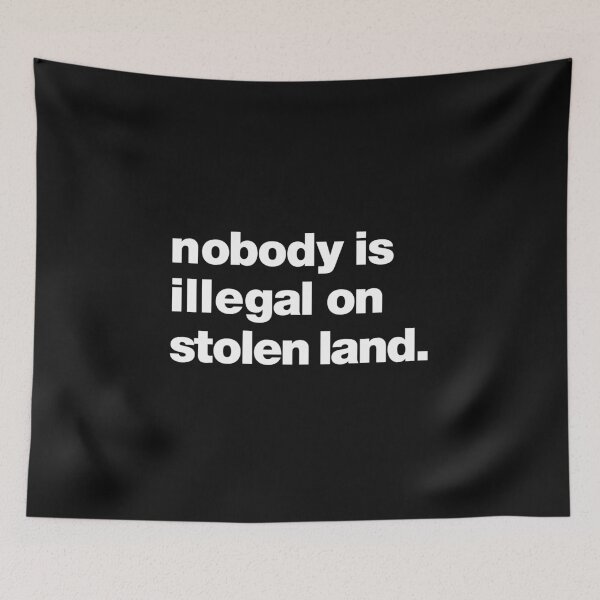 Item preview, Nobody is illegal on stolen land  designed and sold by MardiBoy.